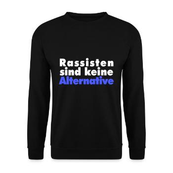 Rassisten sind keine Alternative Gegen Rassenwahn - Unisex Pullover - Schwarz - Vorne - Alina (178cm) & Michal (187cm)