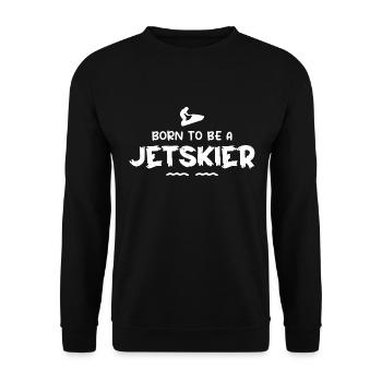 Jet Ski - Born in Jet Ski - Unisex Sweatshirt - black - Front - Alina (178cm) & Michal (187cm)
