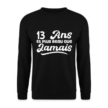 13 Ans Et Plus Beau Que Jamais, Anniversaire Homme - Sweat-shirt Unisexe - noir - Devant - Alina (178cm) & Michal (187cm)