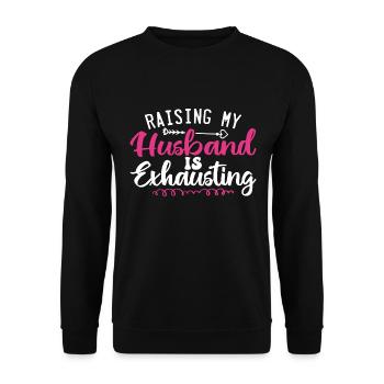 Raising My Husband Is Exhausting - Sweat-shirt Unisexe - noir - Devant - Alina (178cm) & Michal (187cm)