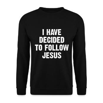 J’ai décidé de suivre Jésus - Sweat-shirt Unisexe - noir - Devant - Alina (178cm) & Michal (187cm)
