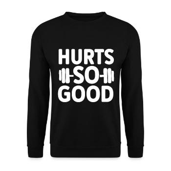 Hurts So Good- Fitnesstraining Spruch - Unisex Pullover - Schwarz - Vorne - Alina (178cm) & Michal (187cm)