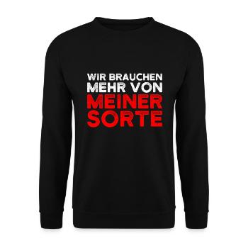 Wir Brauchen Mehr Von Meiner Sorte Sarkasmus - Unisex Pullover - Schwarz - Vorne - Alina (178cm) & Michal (187cm)
