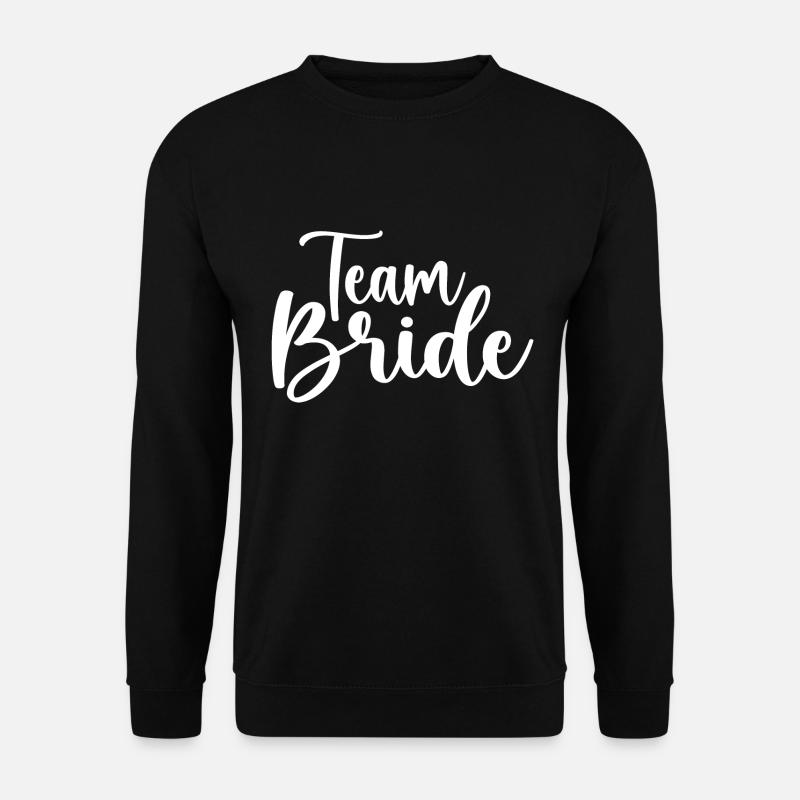Team bride - Unisex Sweatshirt - black