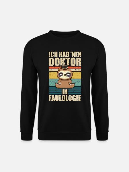 Faultier Faulheit Doktor in Faulologie Faulenzer - Unisex Pullover - Schwarz