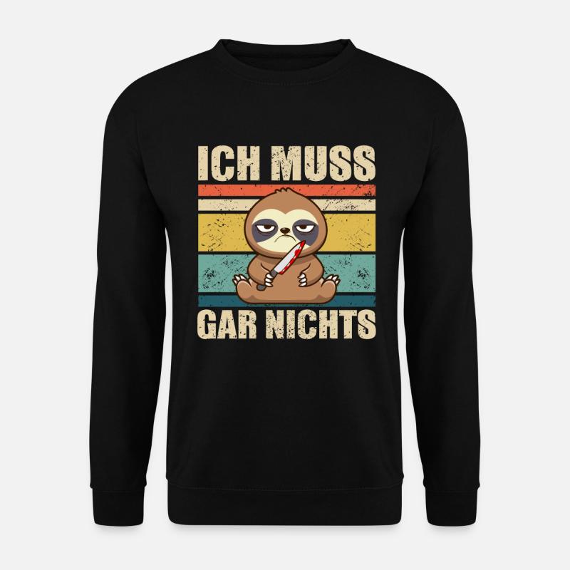 Ich muss gar nichts Faultier - Unisex Pullover - Schwarz