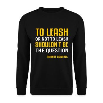 Animal Control Officer Leash obligation - Unisex Sweatshirt - black - Front - Alina (178cm) & Michal (187cm)