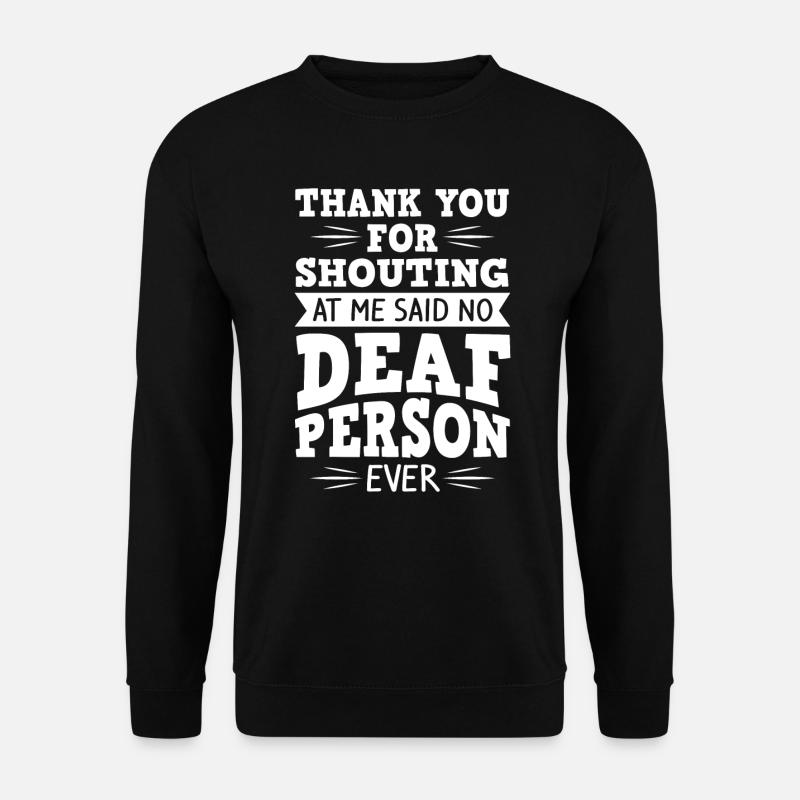 Deaf Pride Lustig Gehörlos Zeichensprache - Unisex Pullover - Schwarz