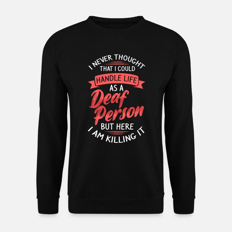 Deaf Pride Funny Deaf Sign Language - Unisex Sweatshirt - black