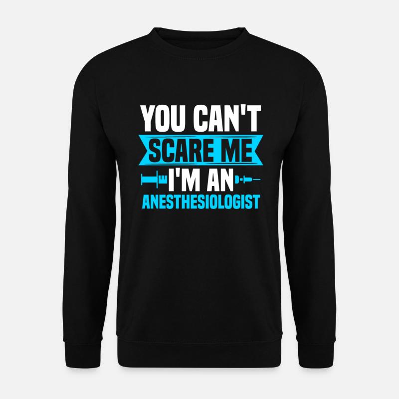 Anesthesia Anesthesia Nurse Anesthesiologist - Unisex Sweatshirt - black