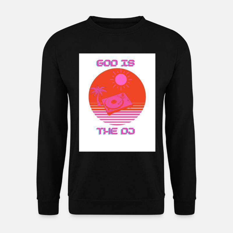 God is the DJ - Unisex Sweatshirt - black
