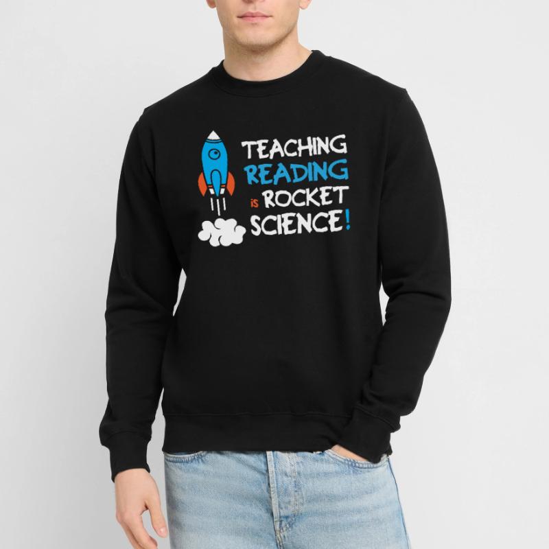 Teaching Reading Is Rocket Science Unisex Pullover