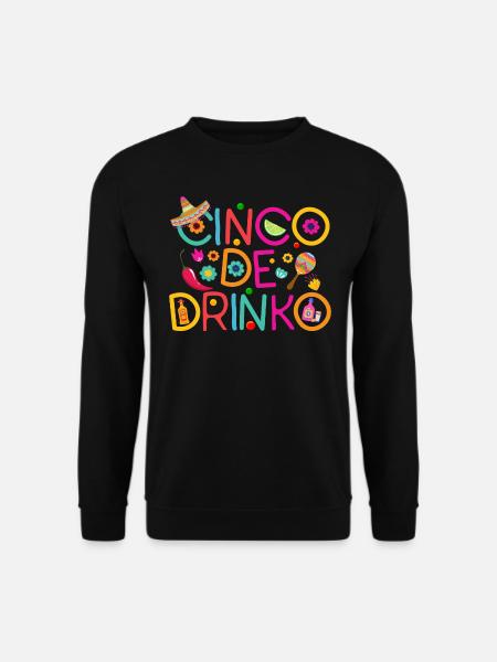 Cinco De Drinko - Unisex Sweatshirt - black