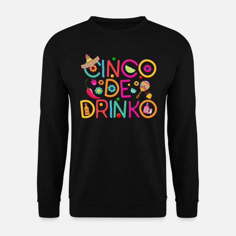 Cinco De Drinko - Sweat-shirt Unisexe - noir