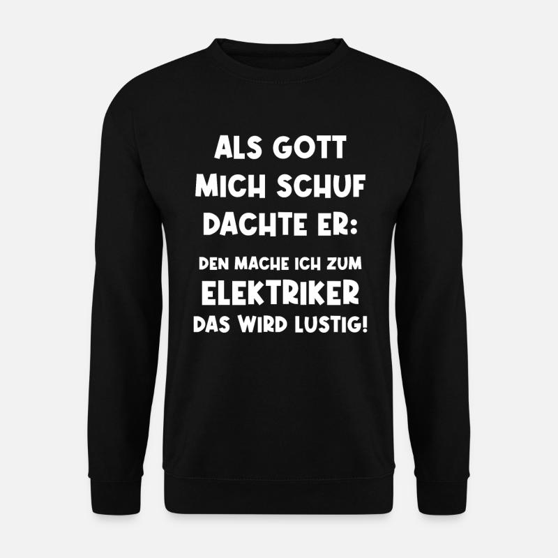 Elektriker Elektroniker Elektrik - Unisex Pullover - Schwarz