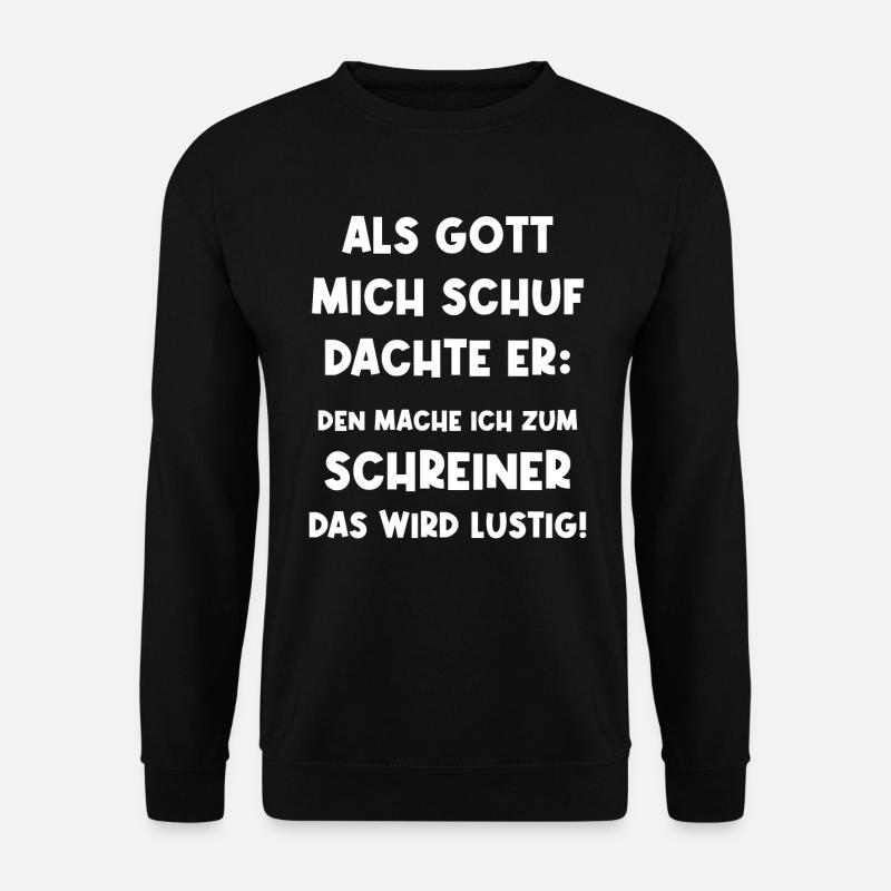 Carpenter Funny Craftsman Carpenter - Unisex Sweatshirt - black