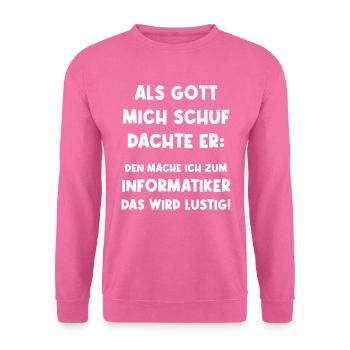 Informatiker Programmierer Informatikstudent - Unisex Pullover - Pink - Vorne