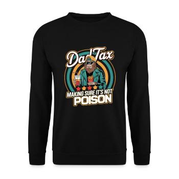 Dad Tax Making Sure It's Not Poison - Unisex Pullover - Schwarz - Vorne - Alina (178cm) & Michal (187cm)