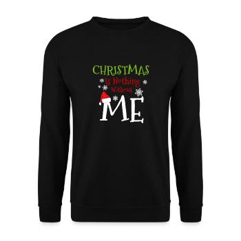 Weihnachten ist nichts ohne mich – Lustiger Feiertag - Unisex Pullover - Schwarz - Vorne - Alina (178cm) & Michal (187cm)