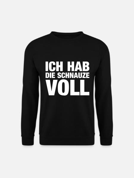Ich Hab Die Schnauze Voll - Unisex Pullover - Schwarz