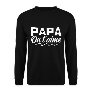 Papa on T'aime Cadeau fête des pères - Papa Cadeau - Sweat-shirt Unisexe - noir - Devant - Alina (178cm) & Michal (187cm)