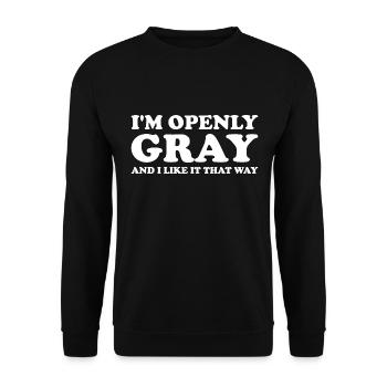 Je suis ouvertement gris et j’aime ça comme ça - Sweat-shirt Unisexe - noir - Devant - Alina (178cm) & Michal (187cm)