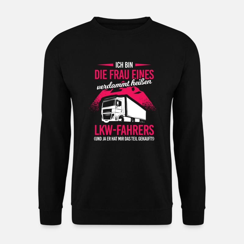 Frau Eines Heißen LKW-Fahrers Trucker Lastwagen - Unisex Pullover - Schwarz