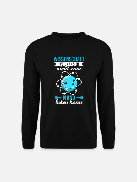 Wissenschaft Nicht Beten Atheist Wissenschaftler - Unisex Pullover - Schwarz