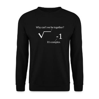 Why Cant Be Together Complex Mathematiker Student - Unisex Pullover - Schwarz - Vorne - Alina (178cm) & Michal (187cm)