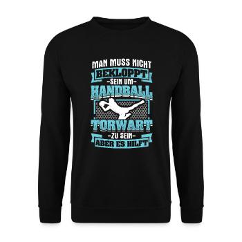 Muss Nicht Bekloppt Handball Torwart Hilft - Unisex Pullover - Schwarz - Vorne - Alina (178cm) & Michal (187cm)