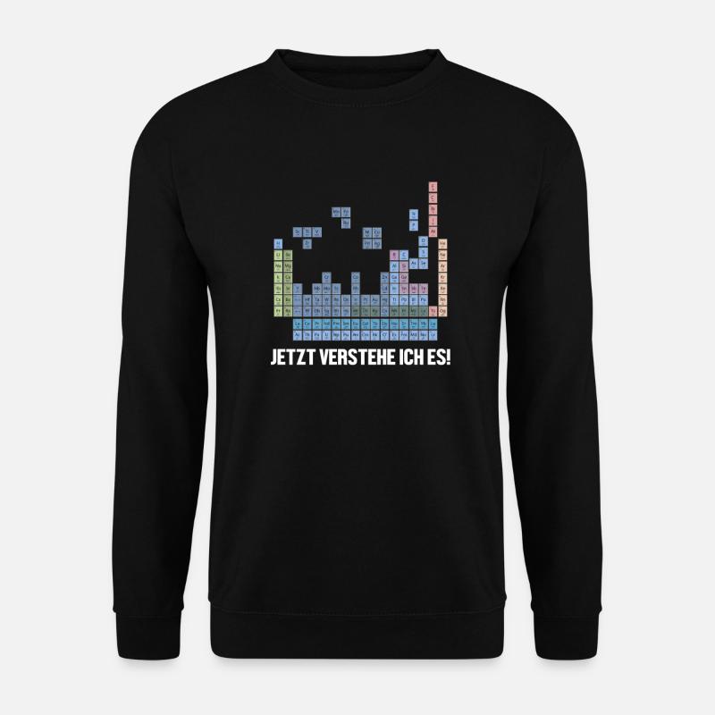 Verstehe Es Periodensystem Chemiker Chemie - Unisex Pullover - Schwarz