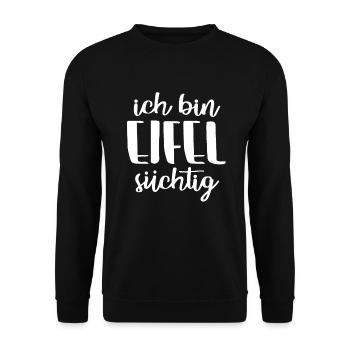 Bin Eifel Süchtig Eifler Eiflerin Nationalpark - Unisex Pullover - Schwarz - Vorne - Alina (178cm) & Michal (187cm)