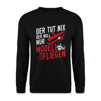 Will Nur Modell Fliegen Modellflieger Modellbau - Unisex Pullover - Schwarz - Vorne - Alina (178cm) & Michal (187cm)