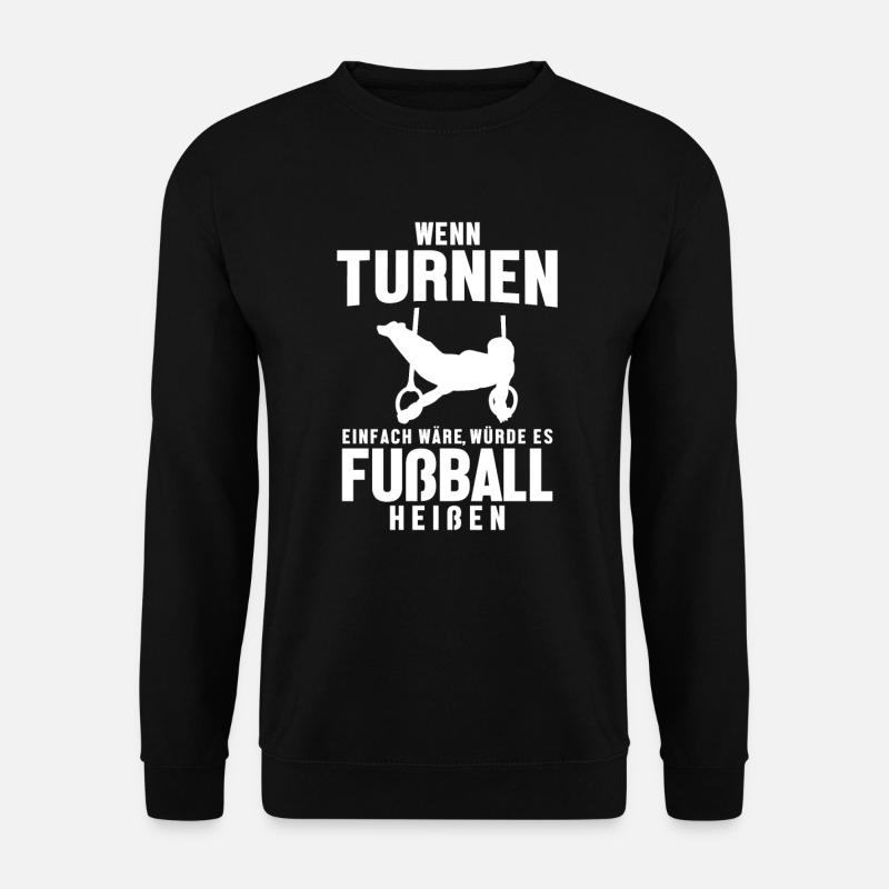 Turnen Einfach Würde Fußball Heißen Turner - Unisex Pullover - Schwarz