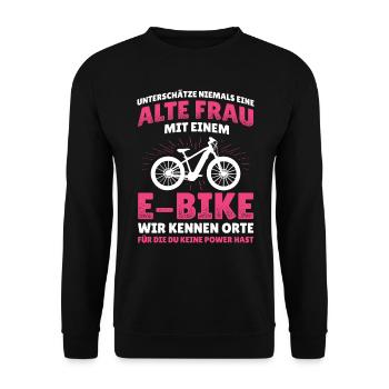 Unterschätze Nie Alte Frau E-Bike Elektro Fahrrad - Unisex Pullover - Schwarz - Vorne - Alina (178cm) & Michal (187cm)
