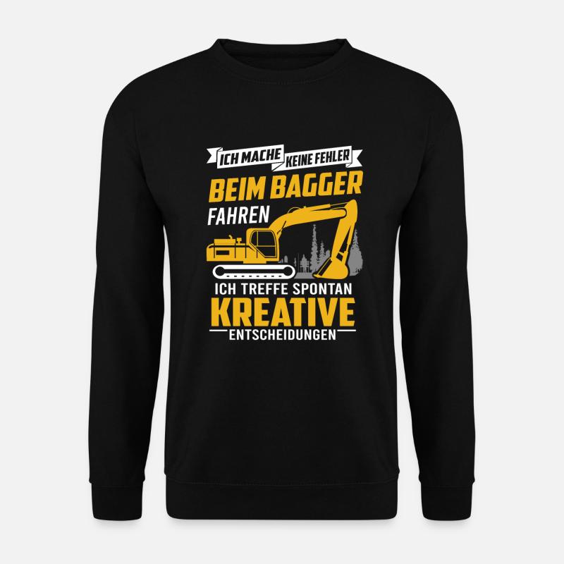 Keine Fehler Beim Bagger Fahren Baggerfahrer - Unisex Pullover - Schwarz