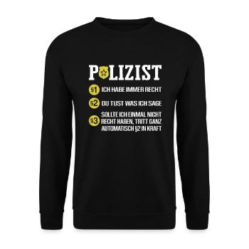 Polizist Habe Immer Recht Polizei Polizeibeamter - Unisex Pullover - Schwarz - Vorne - Alina (178cm) & Michal (187cm)