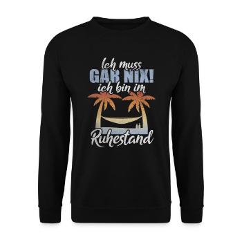 Ich Muss Gar Nix Ich Bin Im Ruhestand Rentner - Unisex Pullover - Schwarz - Vorne - Alina (178cm) & Michal (187cm)