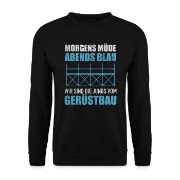 Morgens Müde Abends Blau Jungs Vom Gerüstbau - Unisex Pullover - Schwarz - Vorne - Alina (178cm) & Michal (187cm)