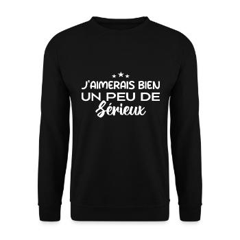 j'aimerais bien un peu de sérieux - Sweat-shirt Unisexe - noir - Devant - Alina (178cm) & Michal (187cm)