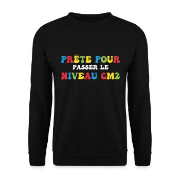 Prêt Pour Passer Niveau CM2 Rentrée Scolaire - Sweat-shirt Unisexe - noir - Devant - Alina (178cm) & Michal (187cm)