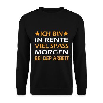Ich Bin In Rente Viel Spass Bei Der Arbeit - Unisex Pullover - Schwarz - Vorne - Alina (178cm) & Michal (187cm)