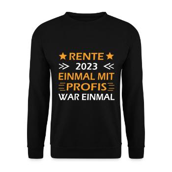 Rente 2023 Einmal Mit Profis War Einmal - Unisex Pullover - Schwarz - Vorne - Alina (178cm) & Michal (187cm)