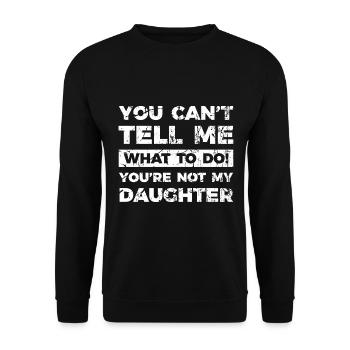 Papa Spruch Vater Tochter Humor Geschenkidee - Unisex Pullover - Schwarz - Vorne - Alina (178cm) & Michal (187cm)