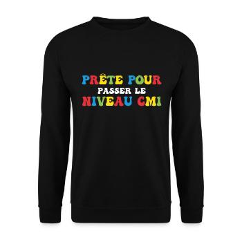 Prêt Pour Passer Niveau CM1 Rentrée Scolaire - Sweat-shirt Unisexe - noir - Devant - Alina (178cm) & Michal (187cm)