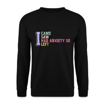 I Came I Saw I Had Anxiety So I Left Funny Saying - Sweat-shirt Unisexe - noir - Devant - Alina (178cm) & Michal (187cm)