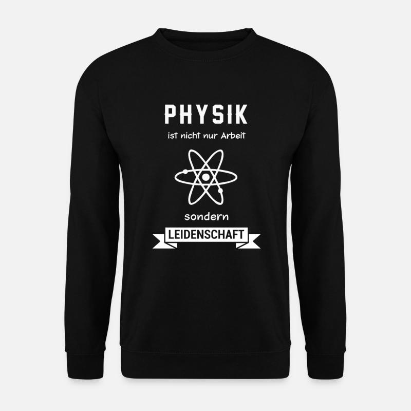 Physik Wissenschaft Physiker - Unisex Pullover - Schwarz