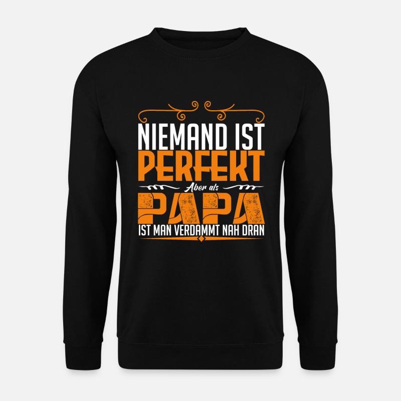 perfekt dad !! - Unisex Pullover - Schwarz