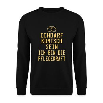 ichdarf komisch sein ich bin die pflegekraft !! - Unisex Pullover - Schwarz - Vorne - Alina (178cm) & Michal (187cm)