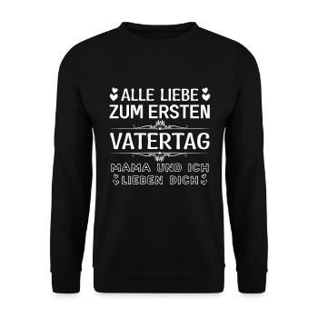 Alles Liebe Zum Ersten Vatertag Papa Baby - Unisex Pullover - Schwarz - Vorne - Alina (178cm) & Michal (187cm)